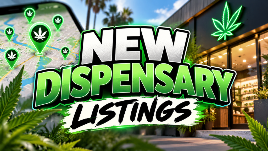 New Dispensary Listings Map & Storefront